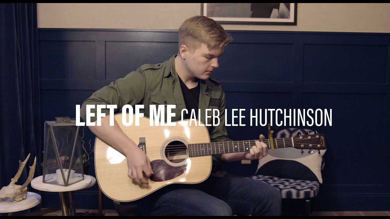 Caleb Lee Hutchinson "Left of Me" (Acoustic) - YouTube