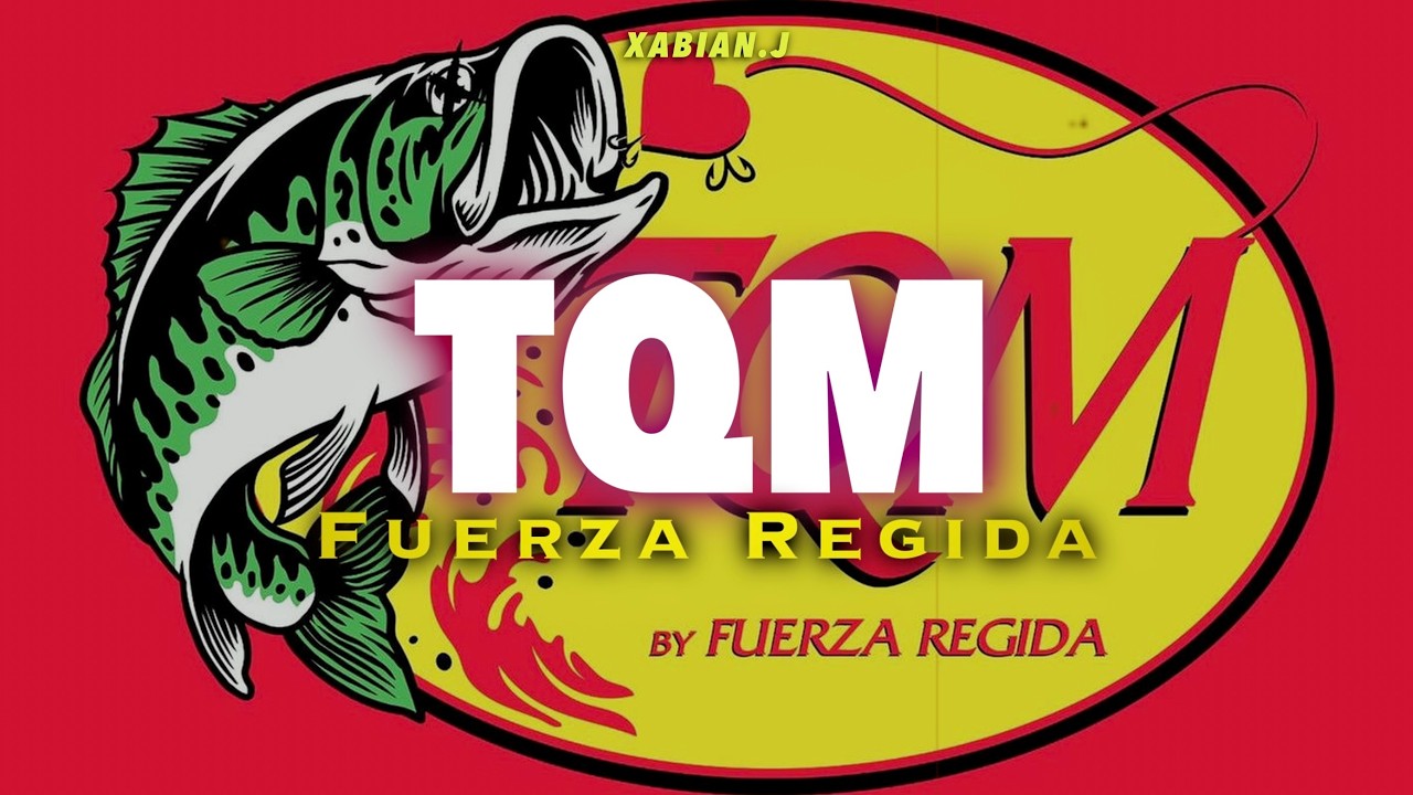 Fuerza Regida - TQM (letra/lyrics)