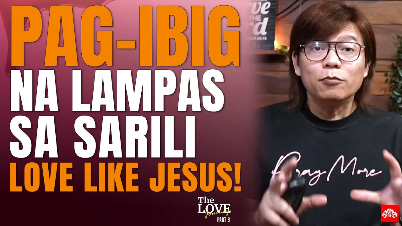 Pag-Ibig Na Lampas Sa Sarili Part 3