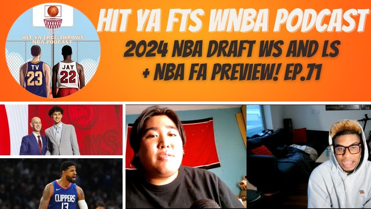 Hit Ya Free Throws Podcast 2024 NBA Draft WInners and Losers + Free