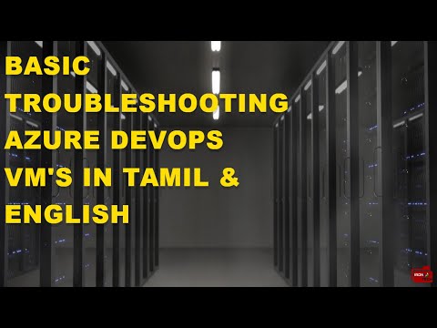 Basic Troubleshooting Azure DevOps VM's in Tamil & English