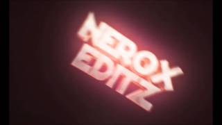 Custom Intro#2 | NeroxEditz