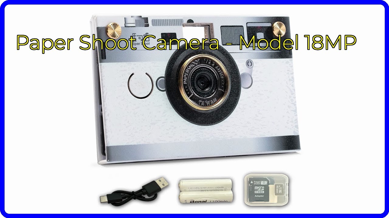 REVIEW (2026): Paper Shoot Camera - Model 18MP. ESSENTIAL details
