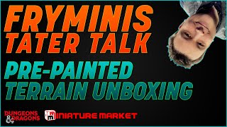 LIVE: FryMinis Tater Talk  - Pre-Painted Terrain Unboxing
