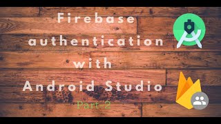 Firebase Authentication (Register and login) | Android Studio Part-2