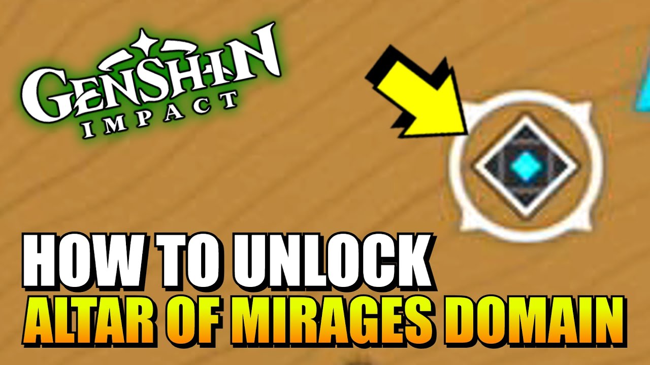 Genshin Impact - How To Unlock Altar Of Mirages Domain
