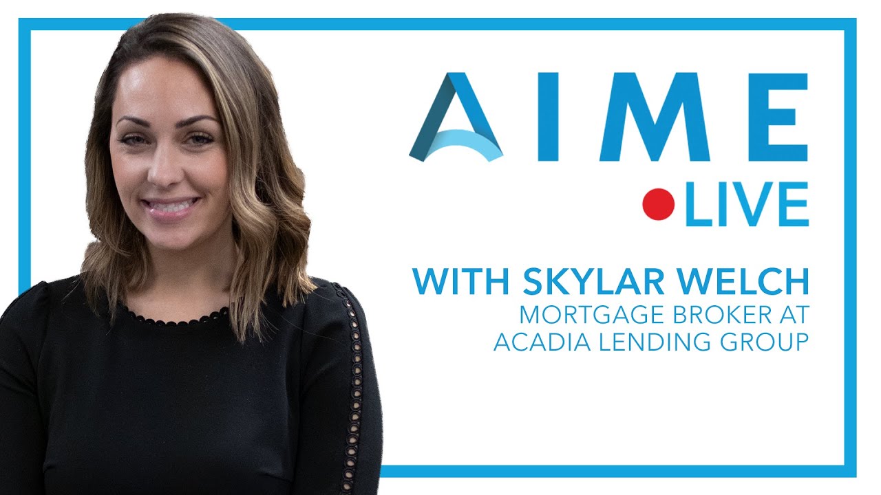 Building Relationships (with Skylar Welch, Mortgage Broker at Acadia