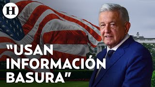 “Departamento de EU miente”: AMLO acusa que usaron información de sus adversarios para informe