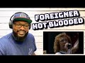 Foreigner - Hot Blooded | REACTION