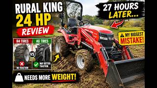 27 Hours with My Rural King 24 HP Tractor – Honest Review