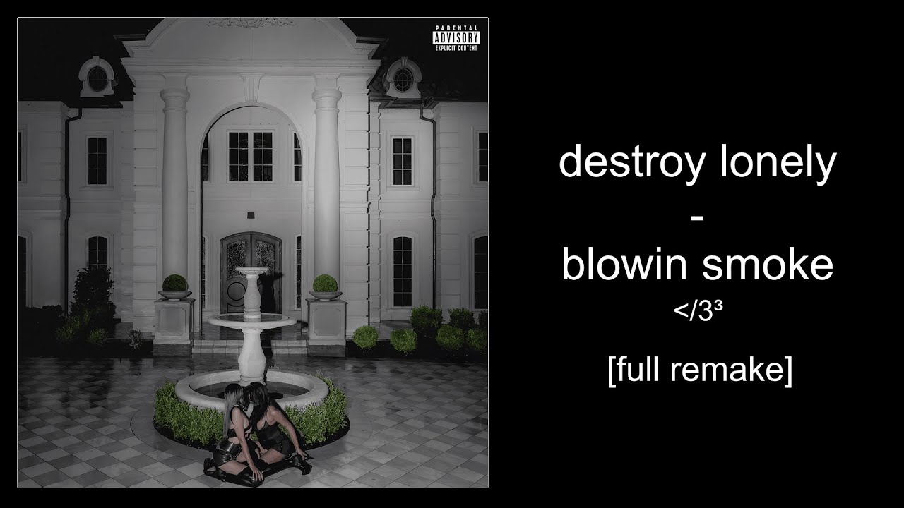 Destroy Lonely - blowin smoke [99% ACCURATE FULL REMAKE]