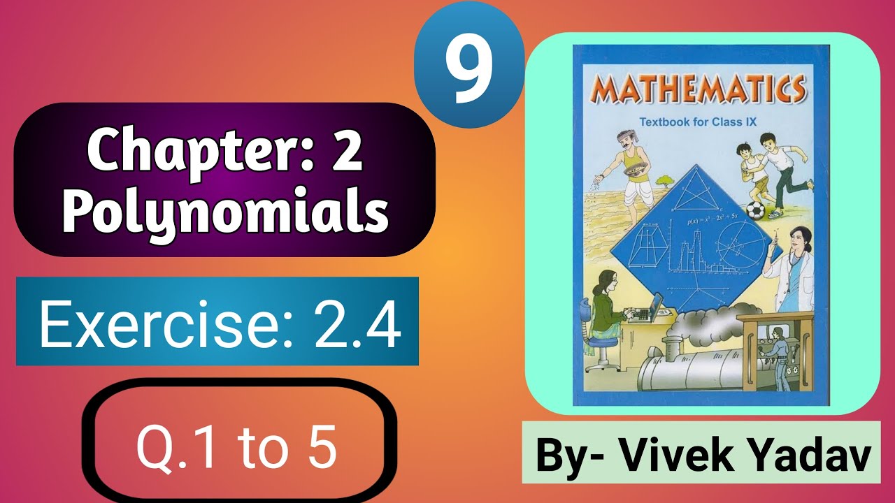 Ncert class 9 maths chater 2 | Polynomials exercise 2.4 - YouTube
