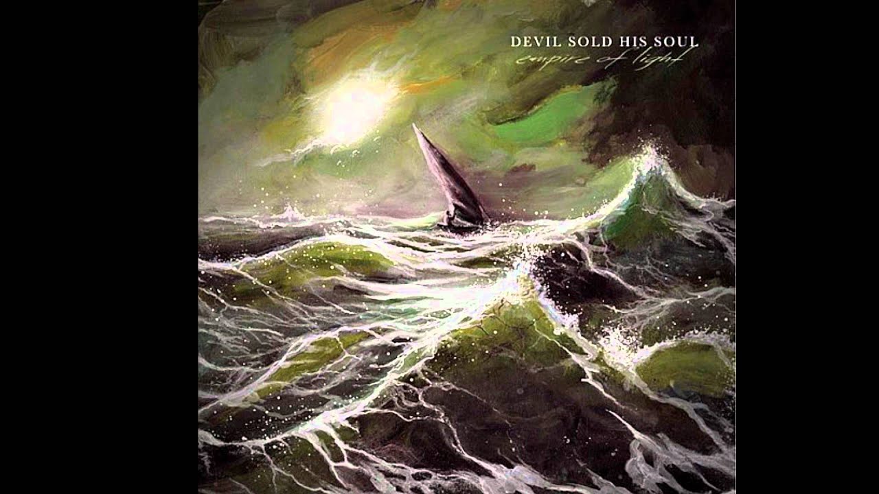 Devil Sold His Soul - Empire Of Light - It Rains Down