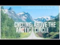 EP.4 CYCLING The MIDNIGHT SUN Pt2: Planet Earth's MOST SCENIC ARCTIC RIDE
