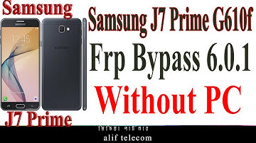 Samsung J7 Prime,G610F 6 0 1 Frp Bypass 100%.