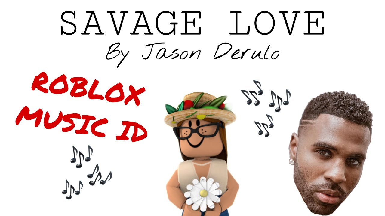 Savage love roblox music ID.