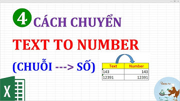 4 cách chuyển text to number (chuỗi sang số) trong Excel