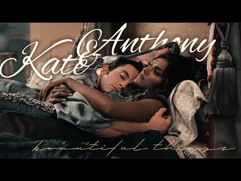 KATE & ANTHONY | beautiful things [bridgerton +S3]