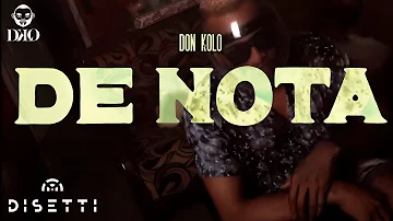 Don Kolo - De Nota (Video Oficial)