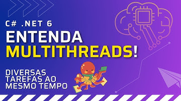 EXECUTANDO THREADS PARALELAS - Multithreads C# (.NET 6)