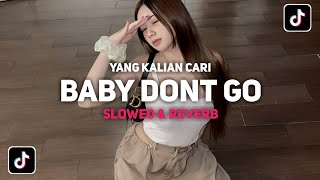 DJ BABY DONT GO BREAKBEAT ( Slowed & Reverb )