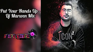 Put Your Hands Up - Dj Marwen Mix Visulas X D Jay Ontor 2k24 Remix.