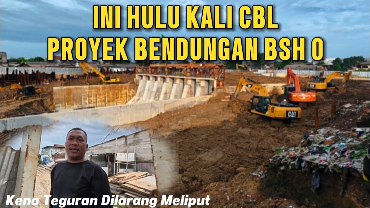 DAPAT TEGURAN DILARANG MELIPUT❗️PROYEK BENDUNGAN KALI CBL‼️DISINI HULUNYA BSH 0