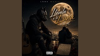 Llevala A la luna (Llévala por mi (norteño banda ))
