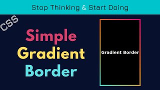 CSS Gradient Border. How to create a gradient border using CSS.