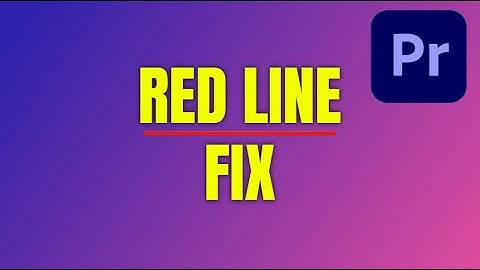 How To Fix Red Line On Timeline in Premiere Pro