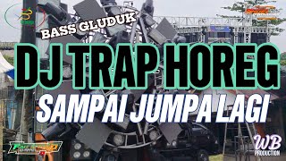 Dj Trap Nrotok Sampai Jumpa Lagi