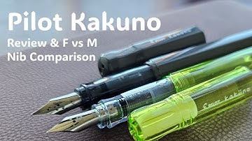 Pilot Kakuno Unboxing Review and Nib Comparison