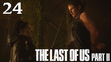 The Last of Us Part II - 100% Walkthrough: Part 24 - The Forest & The Coast (No Commentary)