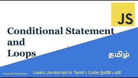 5) Conditional Statements and Loops | Learn Javascript in Tamil | Code Nanban
