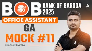 Bank Of Baroda 2025 | BOB Office Assistant GA Mock #11 | By Vaibhav Sir