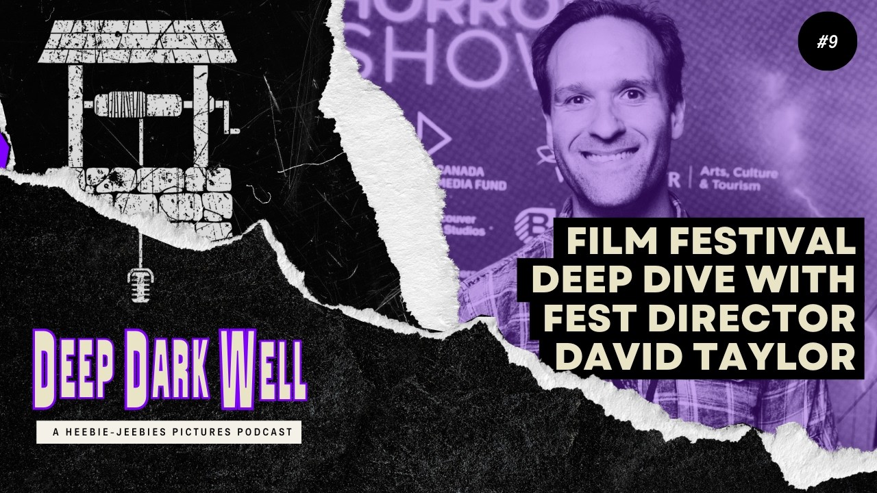 Film Fest Deep Dive with David Taylor of Vancouver Horror Show (VHS ...