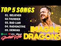 Imagine Dragons Playlist - Greatest Hits Full Album 2025 - TOP 5 GREATEST HITS SONGS