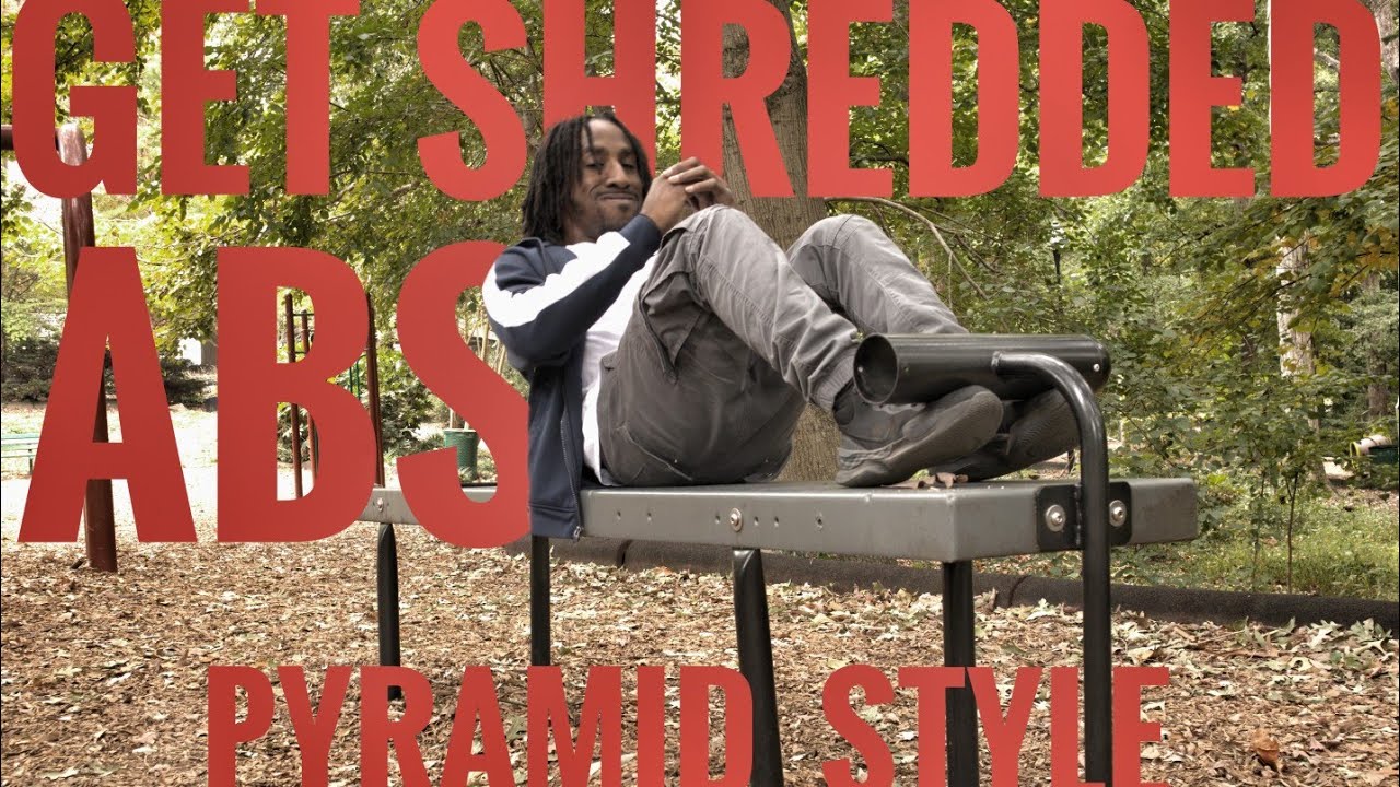 Try This Routine To Get Shredded Abs At The Park | Pyramid Style ...