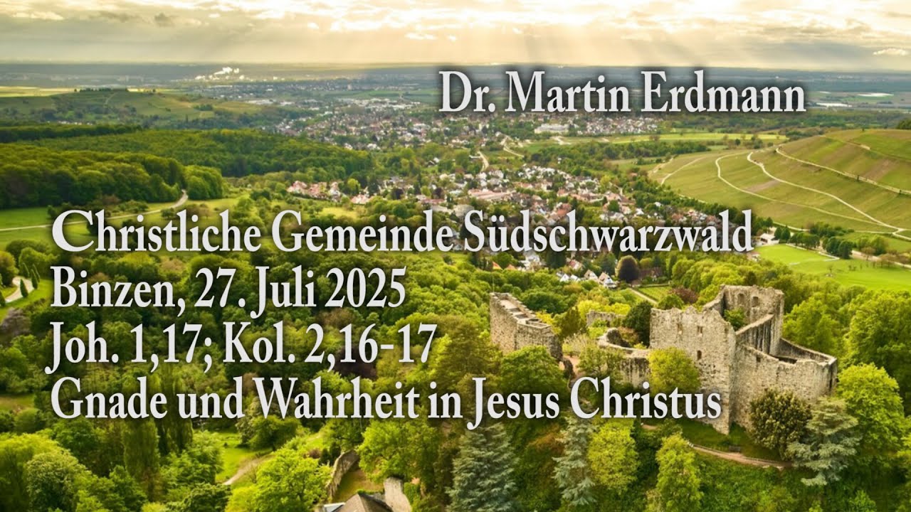Gnade und Wahrheit in Jesus Christus - Predigt: Dr. Martin Erdmann