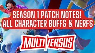 SEASON 1 PATCH NOTES! ALL CHARACTER BUFFS & NERFS IN MULTIVERSUS SEASON 1