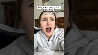 Things That Keep You Up At Night