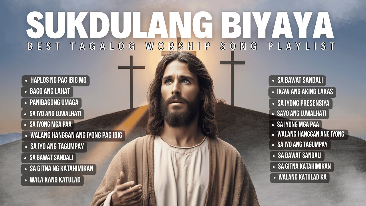 Top Tagalog Worship Song Sukdulang Biyaya with Lyrics | NonStop Morning Devotional Praise Song