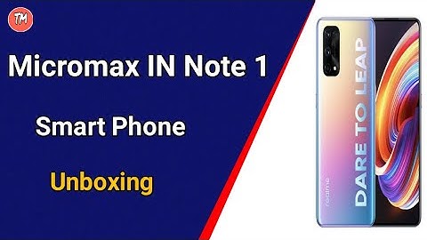 Micromax IN Note 1 Smartphone Unboxing and First Look | Performance, Battery, Camera