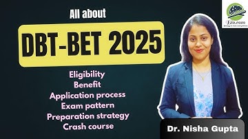 All About DBT-JRF BET 2025 | Strategies | Crash Course | Biodotcom by Dr. Nisha Gupta | #dbtjrf2025