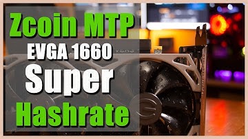 Zcoin MTP 1660 *Super* Mining Hashrate Testing | XZC | NVIDIA GPU Cryptocurrency Mining