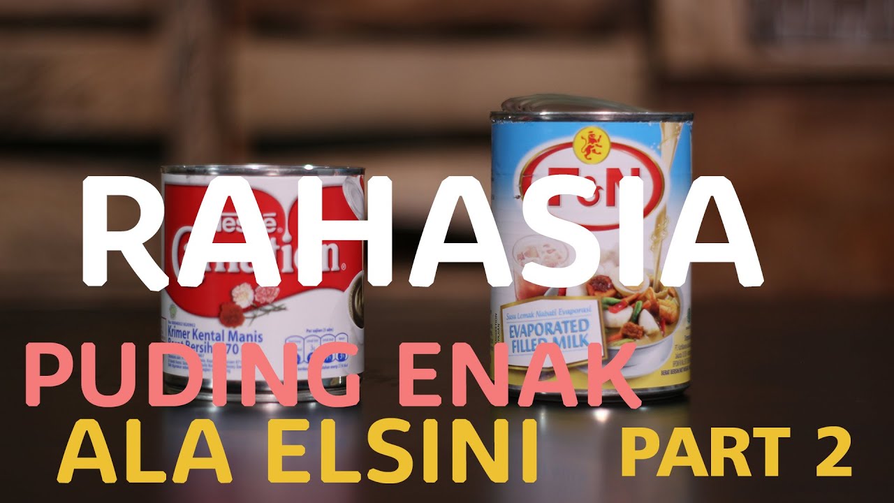 Rahasia Puding Enak ala Elsini part 2 | Puding Enak Lembut