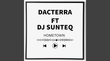 Hometown (feat. Dj SunteQ)