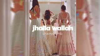 Jhalla Wallah ( Slowed   Reverb ) 🤌 | chxrrybomb