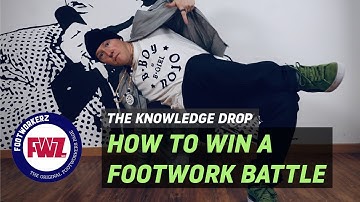 HOW TO WIN A FOOTWORK BATTLE // THE KNOWLEDGE DROP | BBOY DOJO