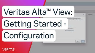 Veritas Alta™ View: Getting Started – Configuration